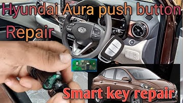 Hyundai Aura Smart key Repair /Hyundai Car Smart key Push Start Button Problem/#thecarmultibrand2023