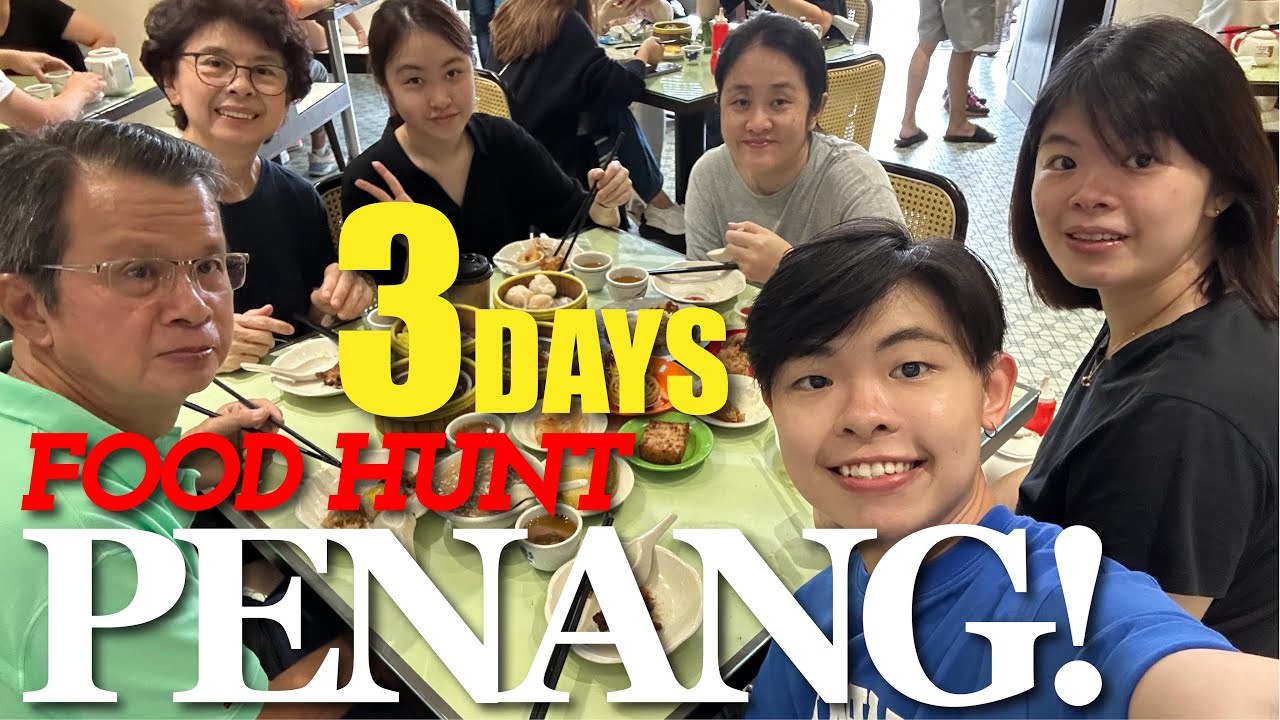 [Penang] 3 Days Food Hunting YouTube
