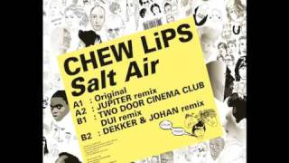 Chewlips - Salt Air