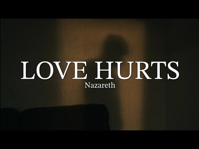 Love Hurts (LYRICS) by Nazareth ♪ class=