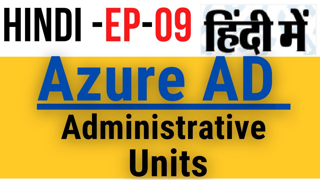 Administrative units in Azure Active Directory in Hindi | EP-09 - YouTube