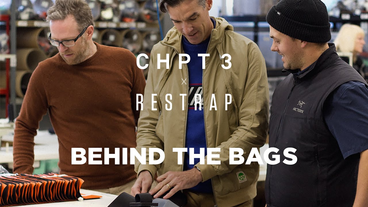 Behind The Bags - CHPT3 x Restrap Collaboration