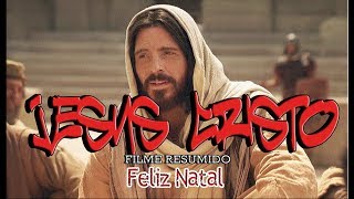 JESUS CRISTO (Filme Resumido) Feliz Natal