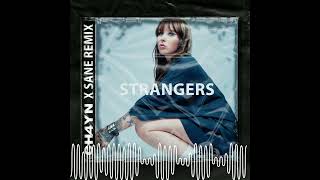 Strangers (CH4YN Remix)