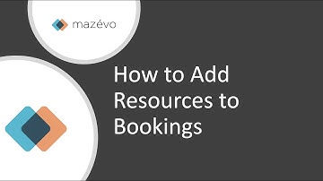 Mazévo Training | How to Add Resources to Bookings