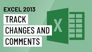 Excel 2013: Track Changes and Comments
