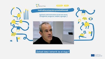 MentorTrain Video M2-3 - Check that the administrative tasks are done (Basque)