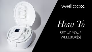 How to set up your Wellbox [s] | Wellbox S instructions | Wellbox S tutorial