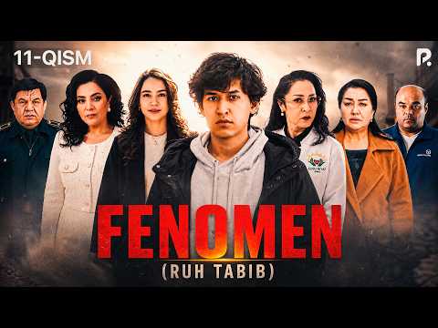 Fenomen (Ruh tabib) 11-qism | O‘zbek serial | Drama | 2026