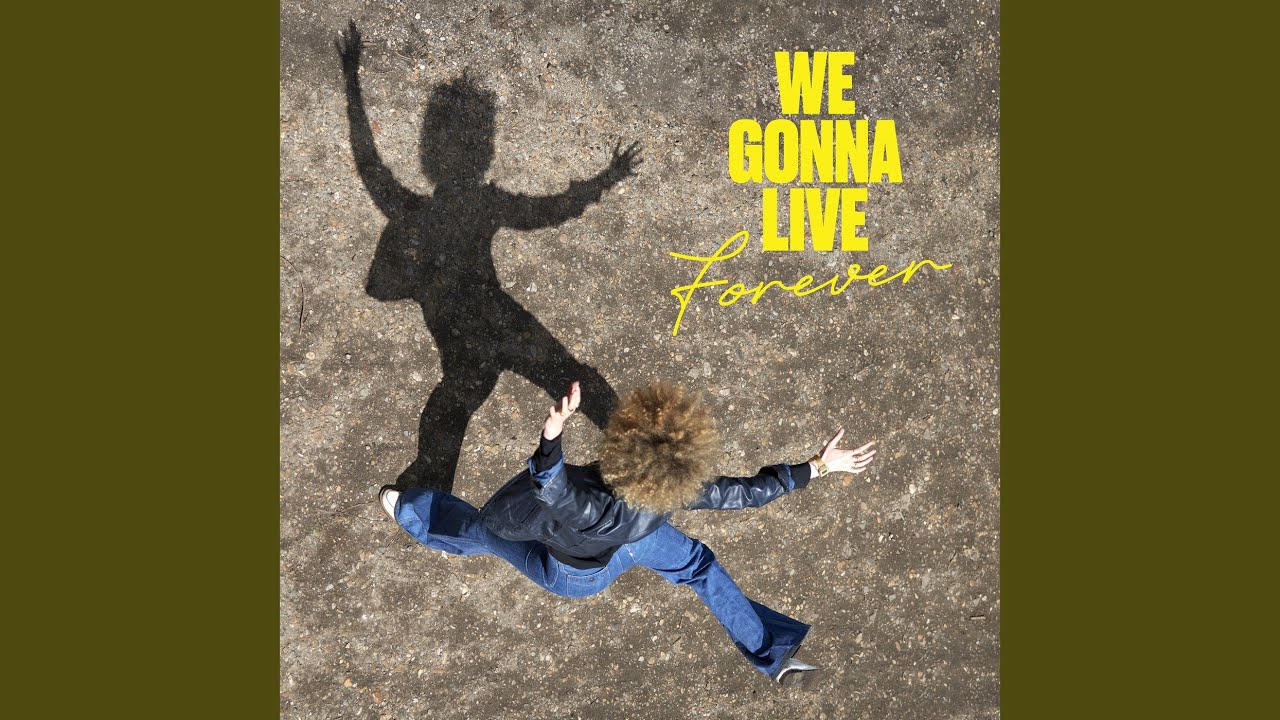 在 YouTube 上观看 We Gonna Live Forever 在 YouTube 上观看 We Gonna Live Forever