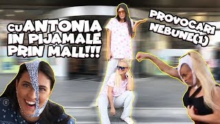 Cu Antonia In Pijamale Prin Mall!!! Provocari Nebune #1