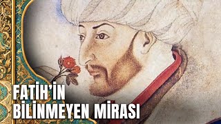 Fatihin Arkasında Bıraktığı Eserler Nelerdir? - Tarihte Yürüyen Adam - Vakıf Eserlerimiz