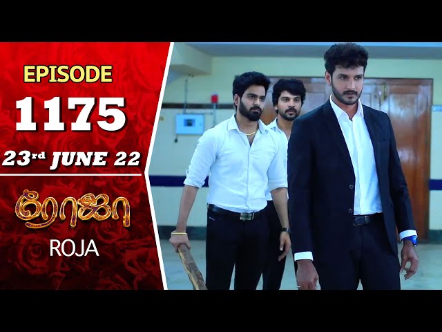 ROJA Serial | Episode 1175 | 23rd June 2022 | Priyanka | Sibbu Suryan | Saregama TV Shows Tami