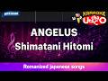 ANGELUS – Shimatani Hitomi (Romaji Karaoke with guide)
