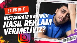 İnstagram Kapandı Battık Mı? E-Ticaret Durdu Mu? Nasıl Reklam Yayınlamalıyız?