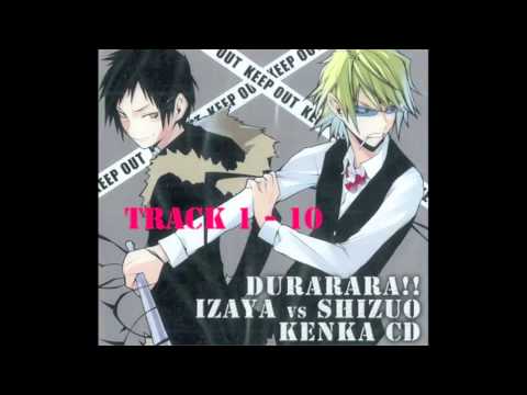 1 2 Drrr Izaya Vs Shizuo Kenka Cd デュラララ 臨也vs静雄 喧嘩cd Youtube