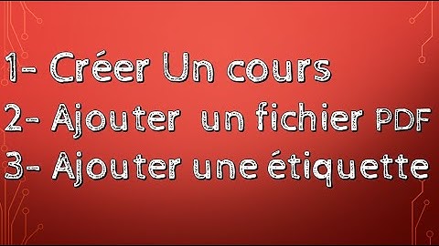 Créer un cours (  Ajouter fichier PDF et une étiquette sur Moodle )