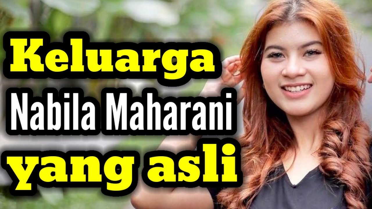 INILAH KELUARGA NABILA MAHARANI YANG ASLI