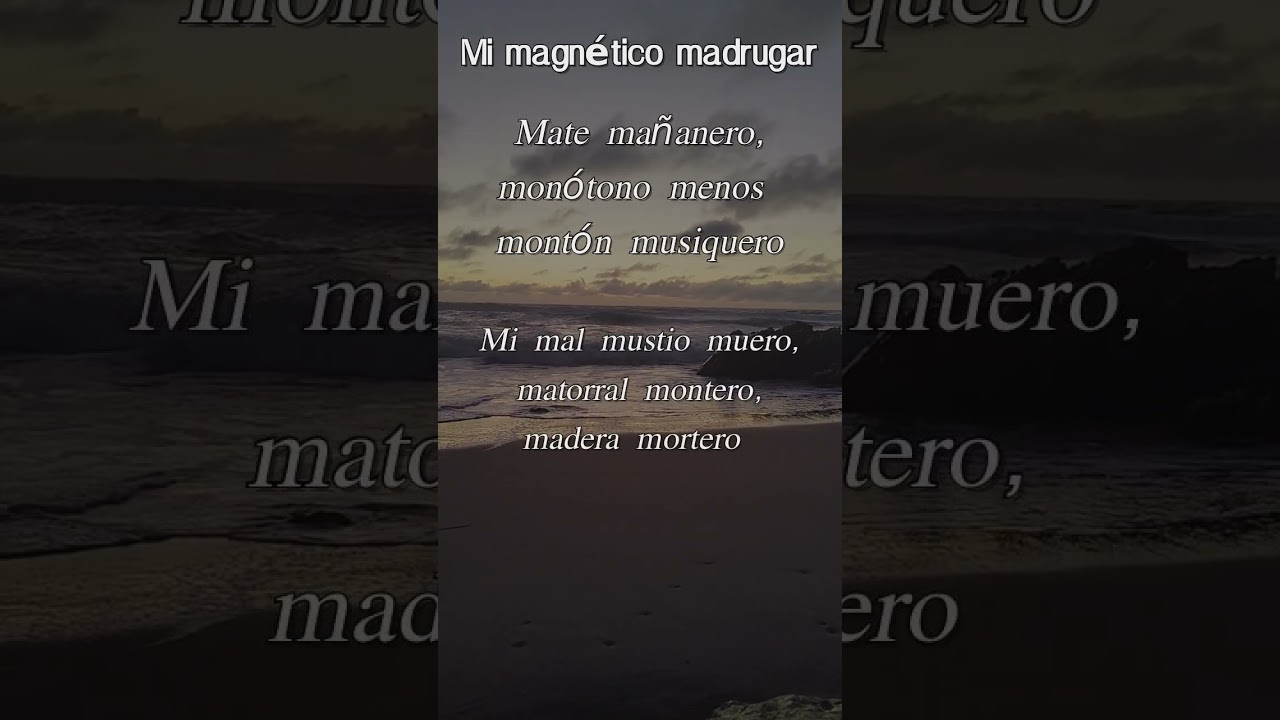 Mi magnético madrugar  