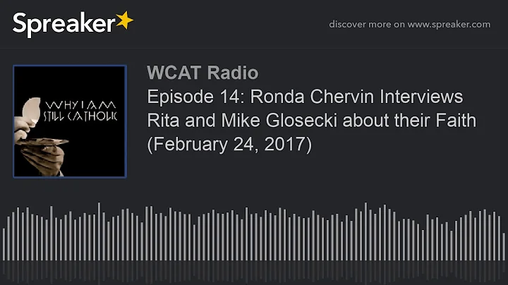 Episode 14: Ronda Chervin Interviews Rita and Mike...