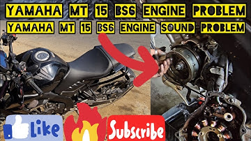 Yamaha MT 15 bs6 engine problem |Yamaha MT 15 bs6 engine sound problem | Yamaha MT 15 magnet problem