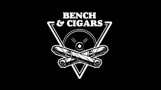 Bench and Cigars - Générique saison 2022