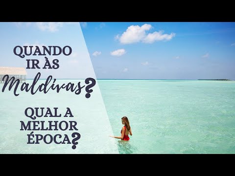 Vídeo: A melhor época para visitar as Maldivas