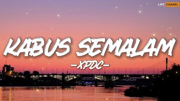 Kabus Semalam - XPDC || Lirik