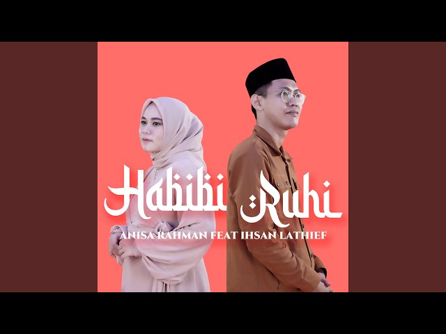 Habibi Ruhi (feat. Ihsan Lathief) class=