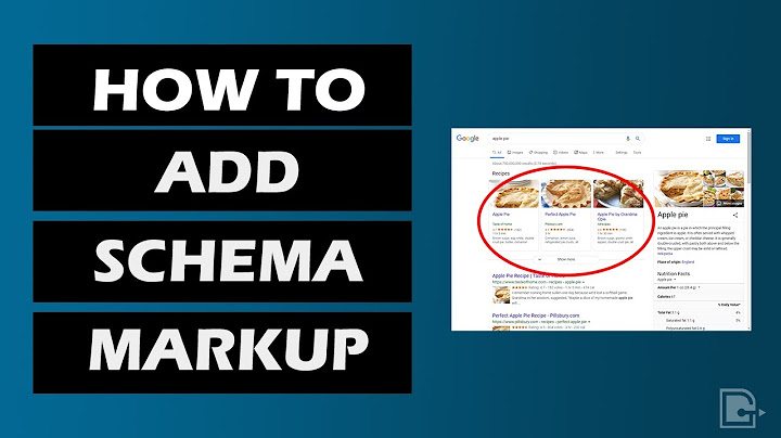 Schema Markup: How to Add Schema Markup to Your Site