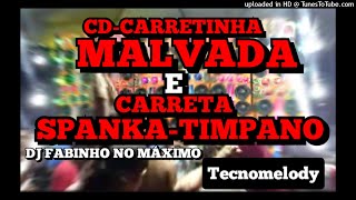 CD-TECNOMELODY-CARRETA SPANKA TIMPANO E CARRETINHA MALVADA