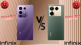 Infinix Note 50 Pro Vs Infinix Note 40 Pro