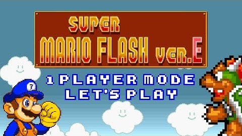 Super Mario Flash - 1 Player Mode Let
