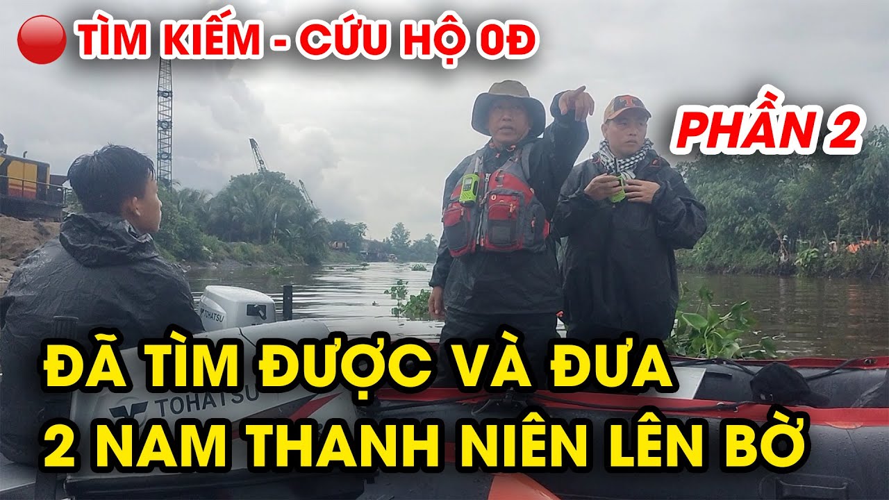Đã tìm được và đưa 2 nam thanh niên lên bờ,  8 Sang đã hoàn thành nhiệm vụ | Tìm kiếm - Cứu hộ 0đ