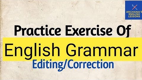 Practice Exercise Of English Grammar -Editing /Correction Part 8