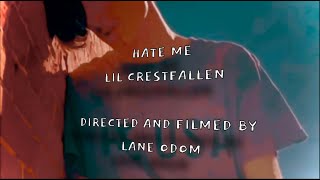 Lil Crestfallen - hate me(official music video)