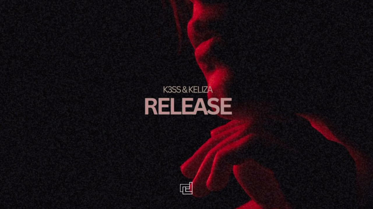 Watch K3SS & Keliza - Release on YouTube Watch K3SS & Keliza - Release on YouTube