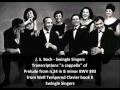 J s bachswingle singers  transcription of  prelude from n24 in b minor bwv 893 from wtc ii