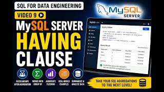 MySQL HAVING Clause Tutorial | SQL for Data Engineering | Video 9