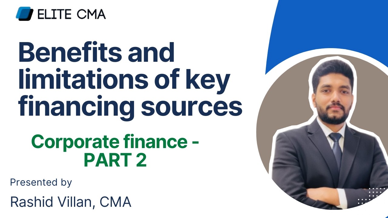 Benefits & Limitations of Financing Sources | CMA USA - PART 2