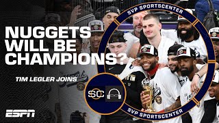 The Nuggets will win the Championship REGARDLESS of who they play! - Tim Legler | SC with SVP