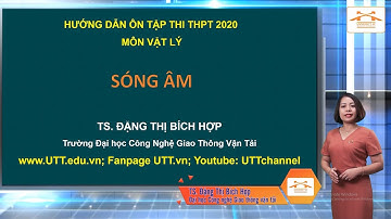 Ôn tập môn Vật lý thi tốt nghiệp THPT năm 2020: Sóng Âm