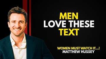 4 Texts That Make Men OBSESSED With You | Matthew Hussey
