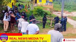 Jamaica News Today April 21, 2026 Real News Media Tv