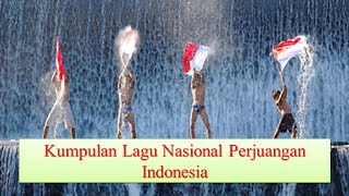 Kumpulan Lagu Wajib Nasional Indonesia ♫ Lagu Perjuangan Nonstop