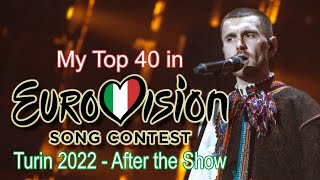 Eurovision 2022 - My Top 40 (After the Show) [with comments]