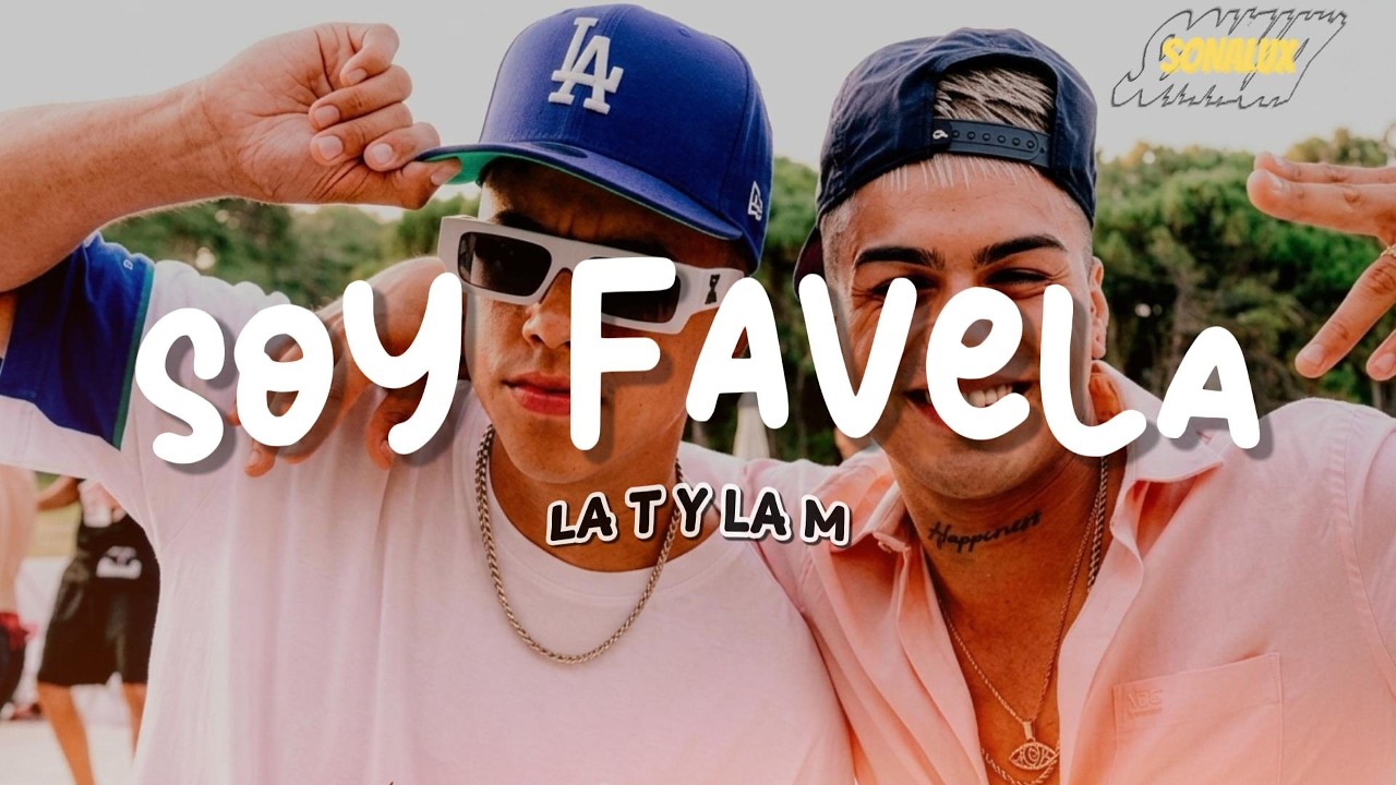 La T y La M - Soy Favela (Letra)