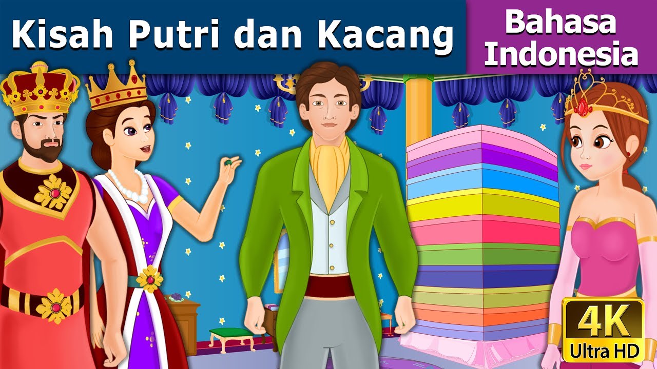 Kisah Putri dan Kacang - Dongeng bahasa Indonesia 