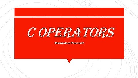 Operator | C operators | C programming language | Malayalam Tutorial