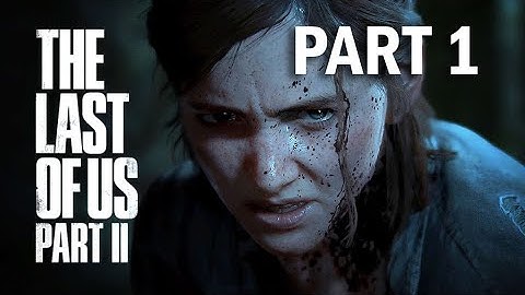 THE LAST OF US 2 PS5 Walkthrough Gameplay Part 1 - INTRO (Last of Us Part 2)